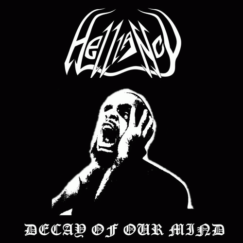 Helliancy : Decay of Our Mind